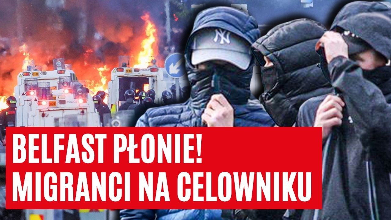 POLKA OPOWIADA, CO DZIEJE SIĘ W BELFAŚCIE! ZAMIESZKI NA ULICACH; POLICJA BOI SIĘ ESKALACJI | FAKT