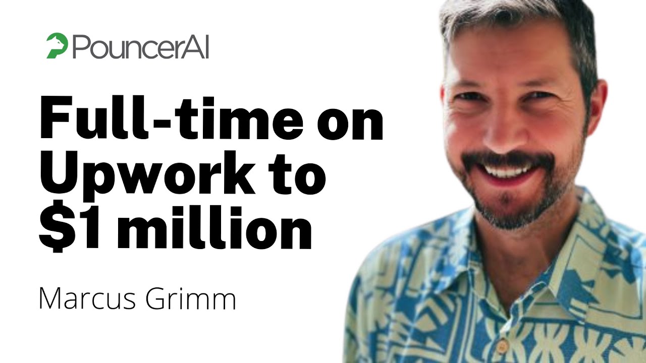Earning $1 million on #Upwork Working Full Time with Marcus Grimm