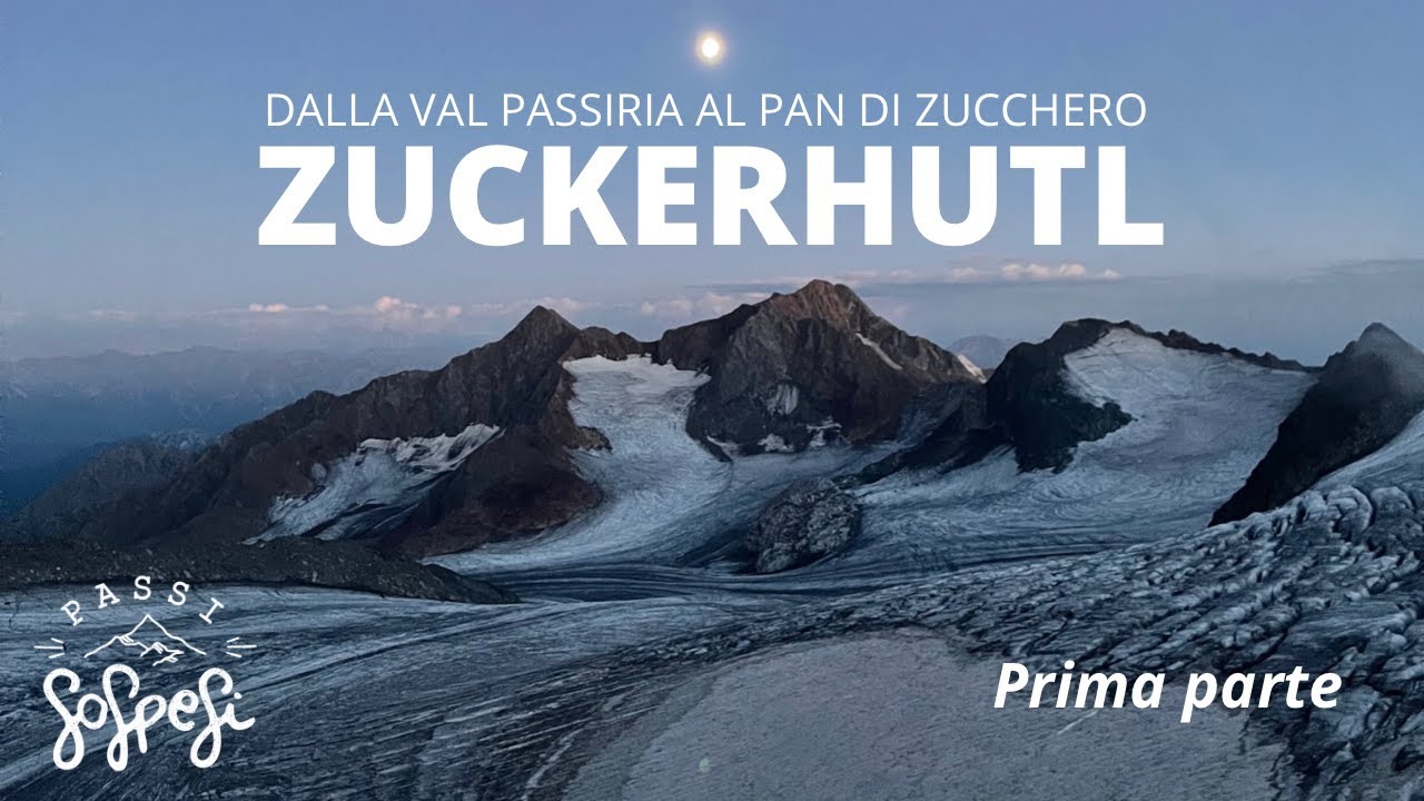 Zuckerhütl | Dalla Val Passiria al Pan di Zucchero 3.508 m - Prima parte