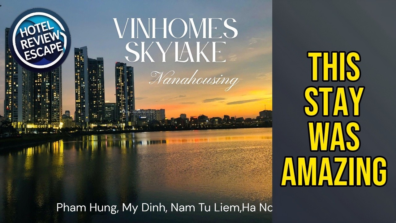 Nanahousing-Vinhomes Skylake near Korean Town - This Stay Was Amazing | Hanoi, Vietnam🌟