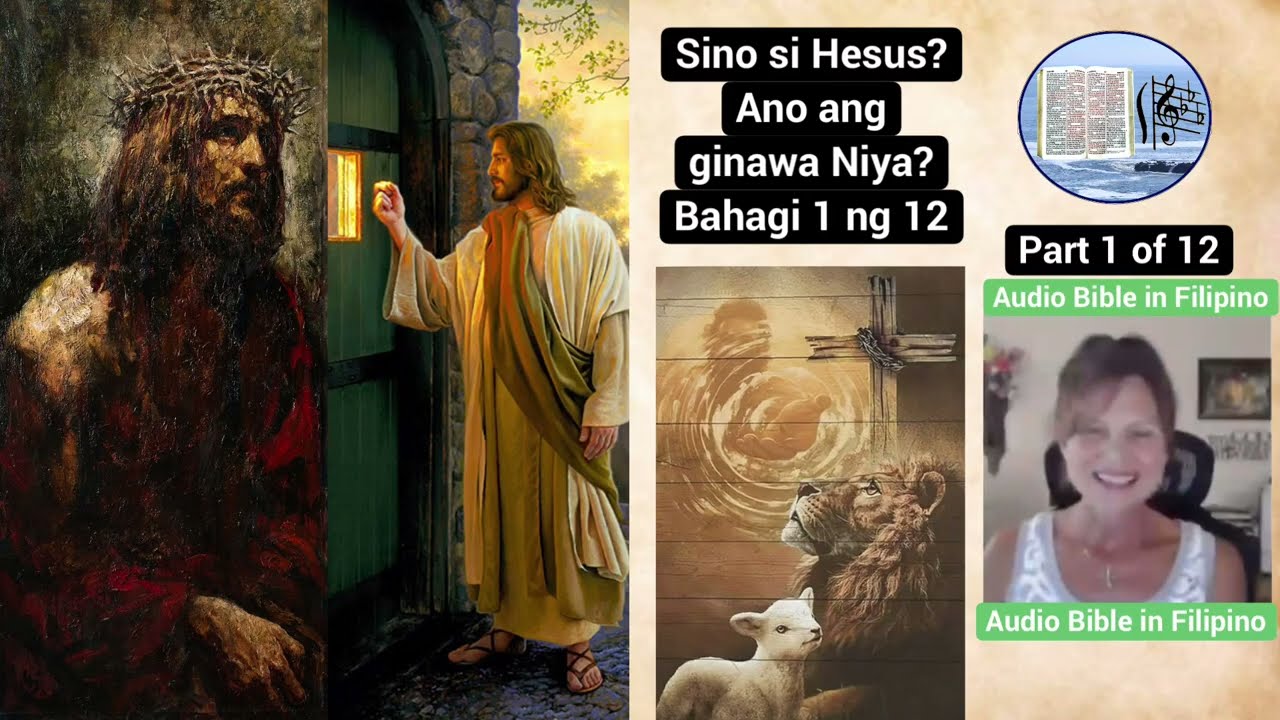 1: Sino si Hesukristo? Ano ang ginawa Niya para sa atin? Bahagi 1 ng 12, Bibliyang Audio sa Filipino