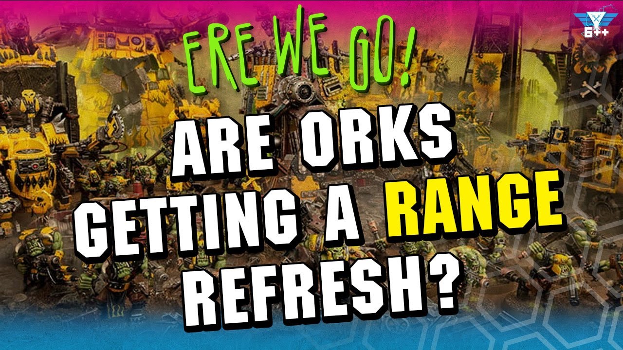 Получат ли орки ОБНОВЛЕНИЕ ДИАПАЗОНА в 11-м издании?! | Ere We Go