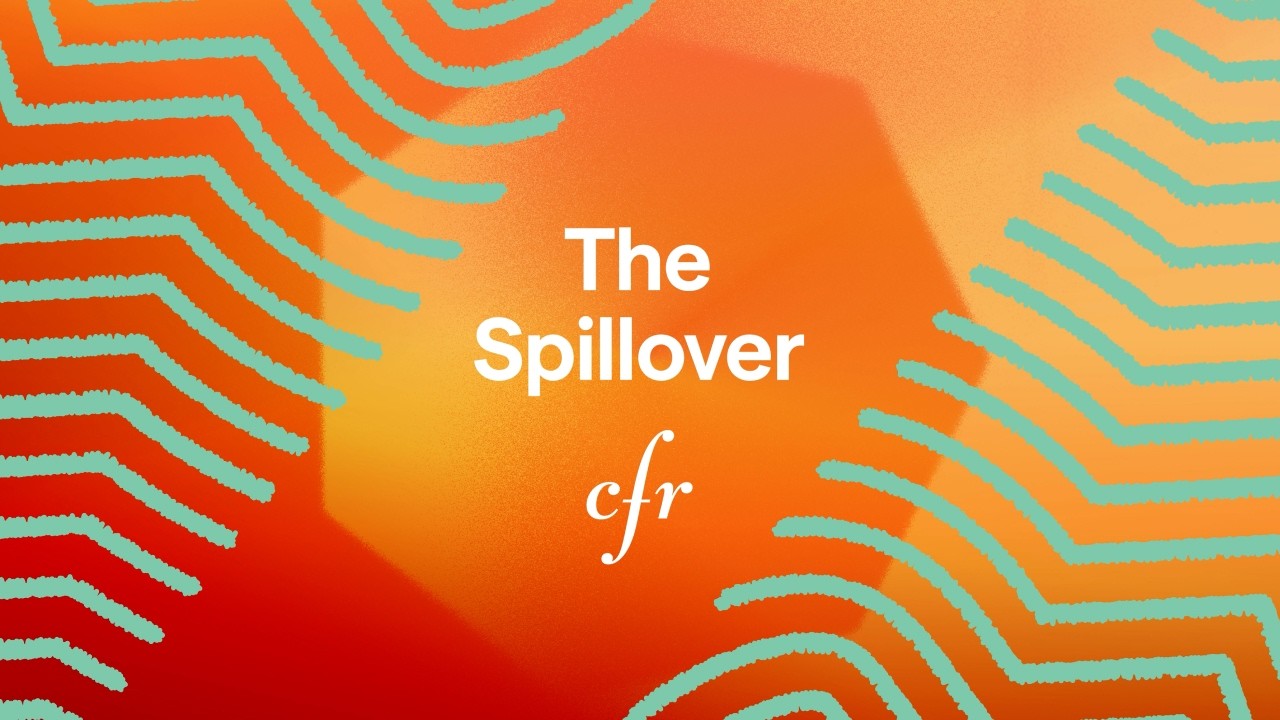Introducing The Spillover | How Global Events Impact Economics, Markets, & Policy