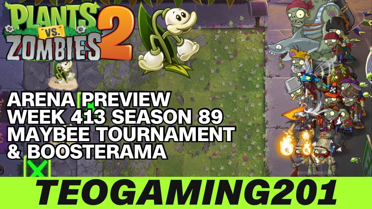 PvZ 2 | Arena Preview | Week 413 Maybee Tournament & Boosterama | Season 89