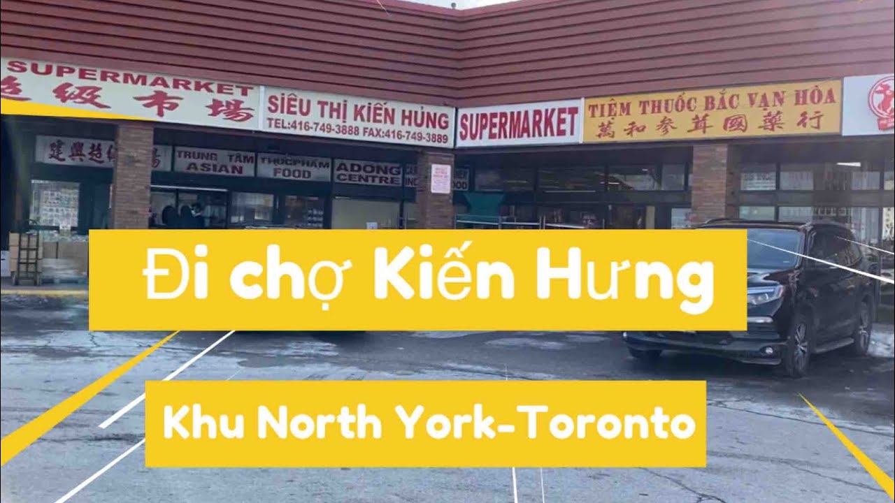 #vlog45 Đi chợ Kiến Hưng khu North York vô tình gặp người quen 😀😀😀