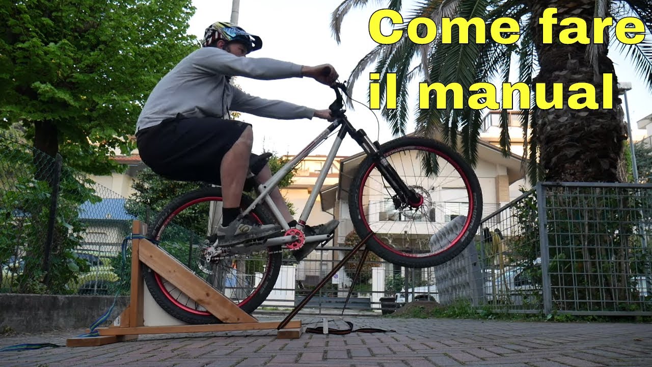 COME FARE IL MANUAL IN MTB STEP BY STEP 1° PARTE