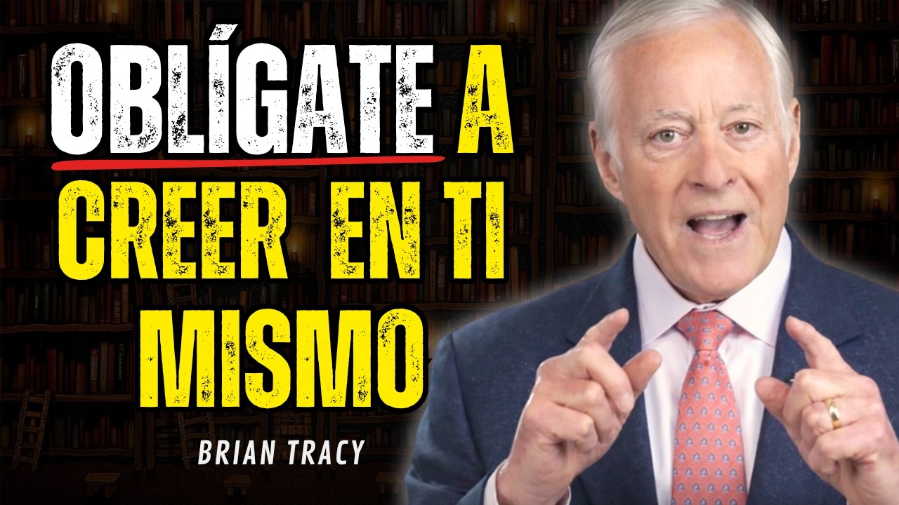 El Método que Obliga a Tu Mente a Creer en ti Mismo | Brian Tracy