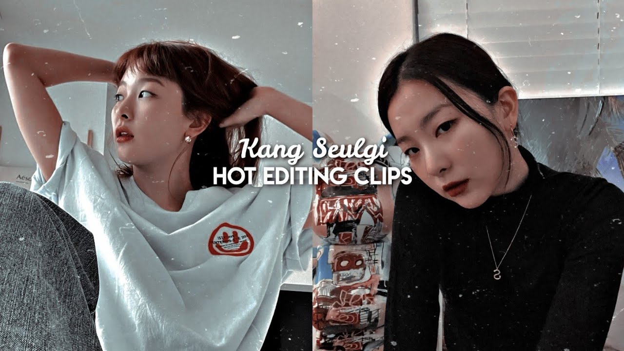 Seulgi hot editing clips