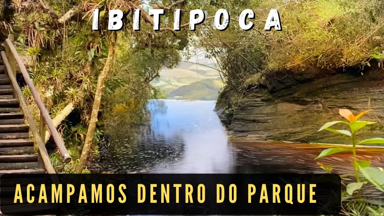 Acampamos Dentro do Parque de Ibitipoca + Janela do Céu só Nossa