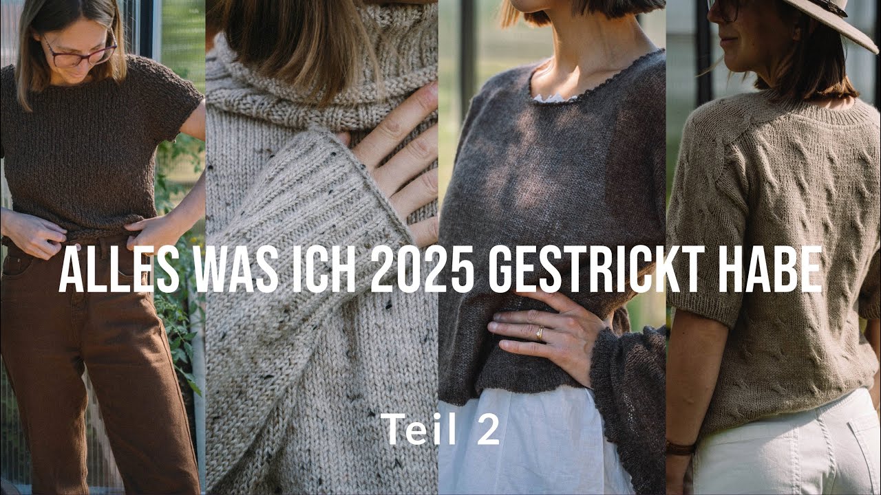 Alles was ich 2025 gestrickt habe TEIL 2