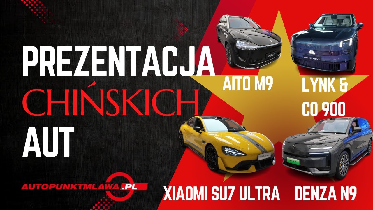Chińskie AUTO-MARZENIE? Test Aito M9, Denza N9 i Lynka&Co 900, Xiaomi SU7 Ultra  w sercu Chin!