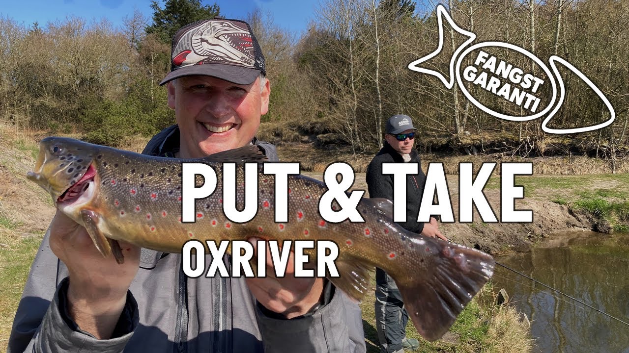 PUT AND TAKE I OXRIVER // FANGSTGARANTI