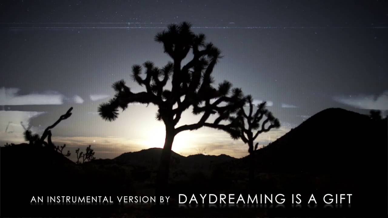 Daydreaming Is A Gift - With Or Without You (Instrumental version)