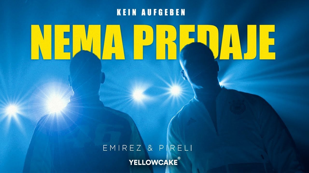 Emirez & Pireli - Nema Predaje / Kein Aufgeben