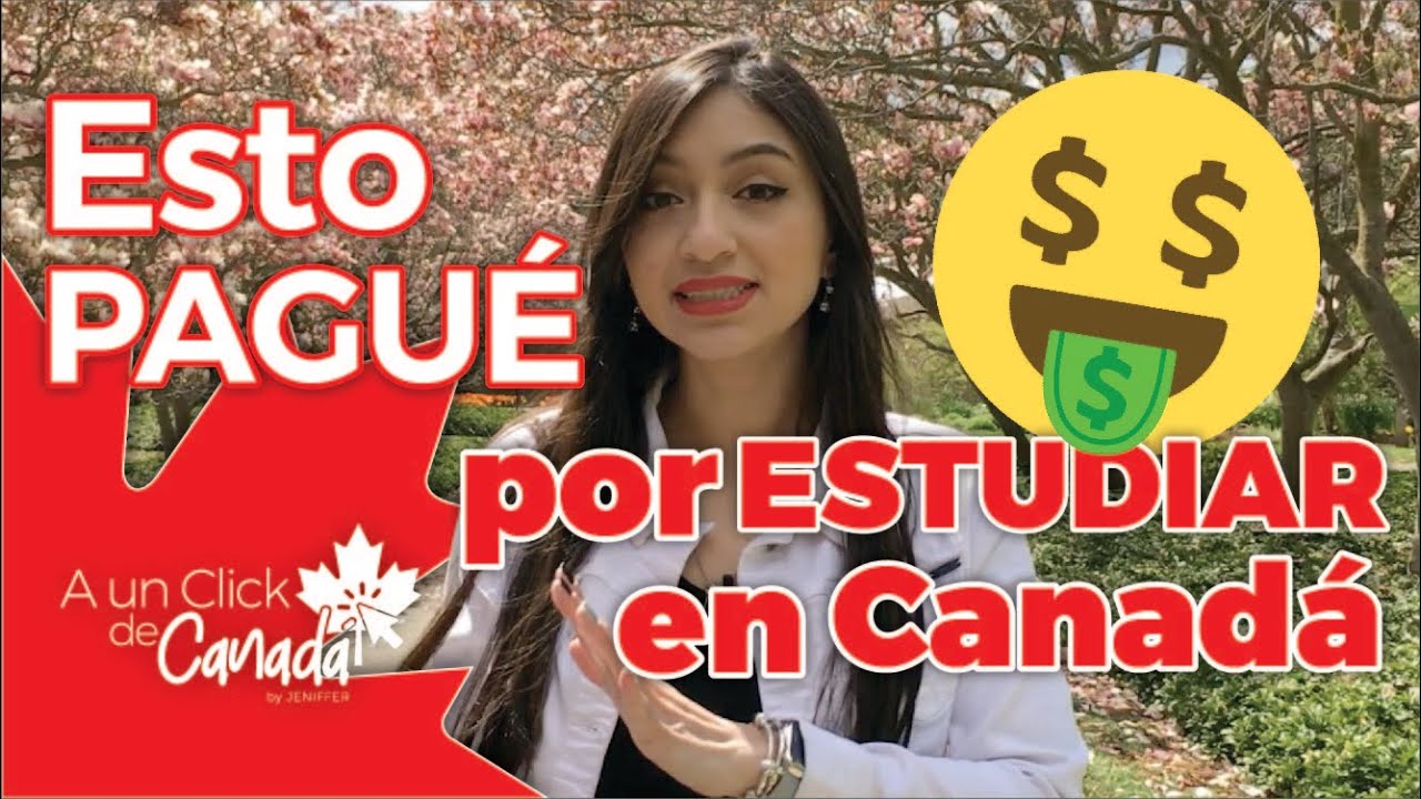 Esto fue lo que PAGUÉ por ESTUDIAR en Canadá. Pros y Contras.