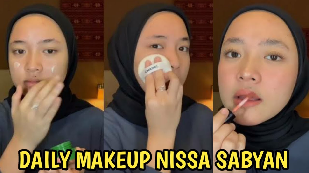 Tutorial Daily Makeup Ala Nissa Sabyan Langsung dari Orangnya ☺☺