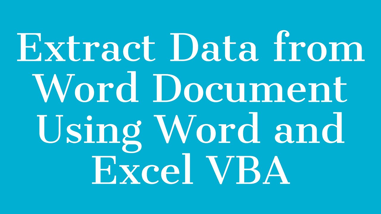 Extract Data from Word Document Using Word and Excel VBA
