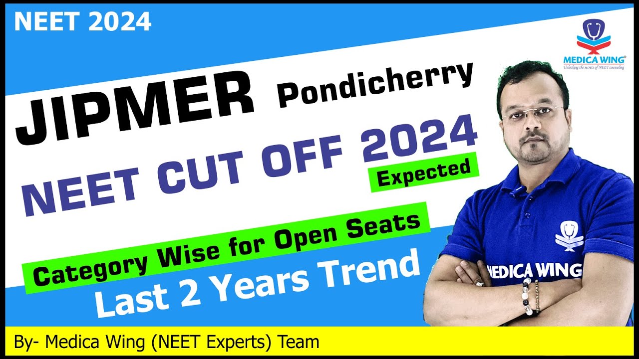 JIPMER Pondicherry NEET Cut off 2024 (Expected) | What is the NEET score required for JIPMER?
