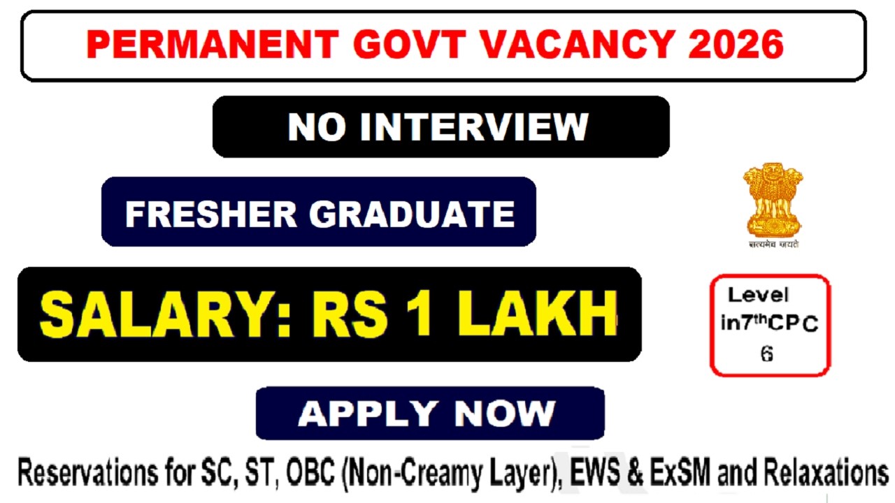 💰 ₹1 Lakh+ Salary | Permanent Govt Job 🔥 No Interview | Male Female Apply