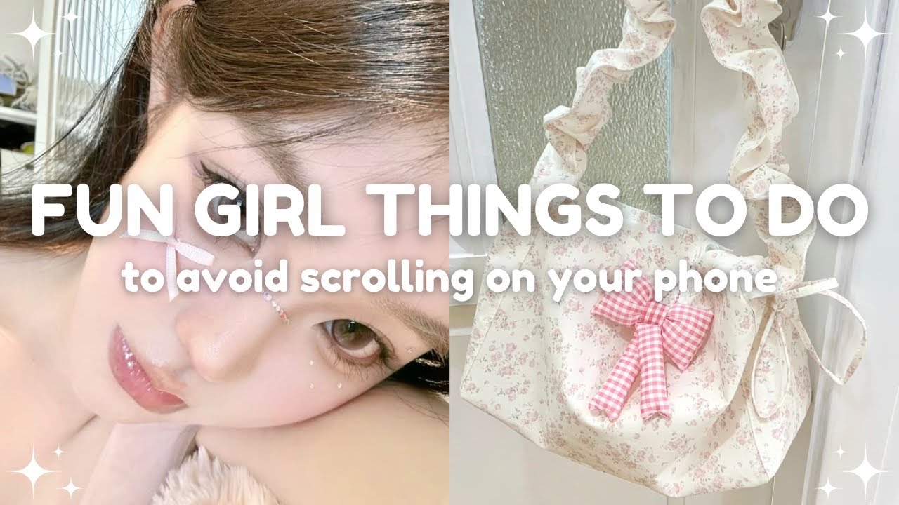 fun girl things to do to avoid scrolling on your phone (productivity tips) 🎀