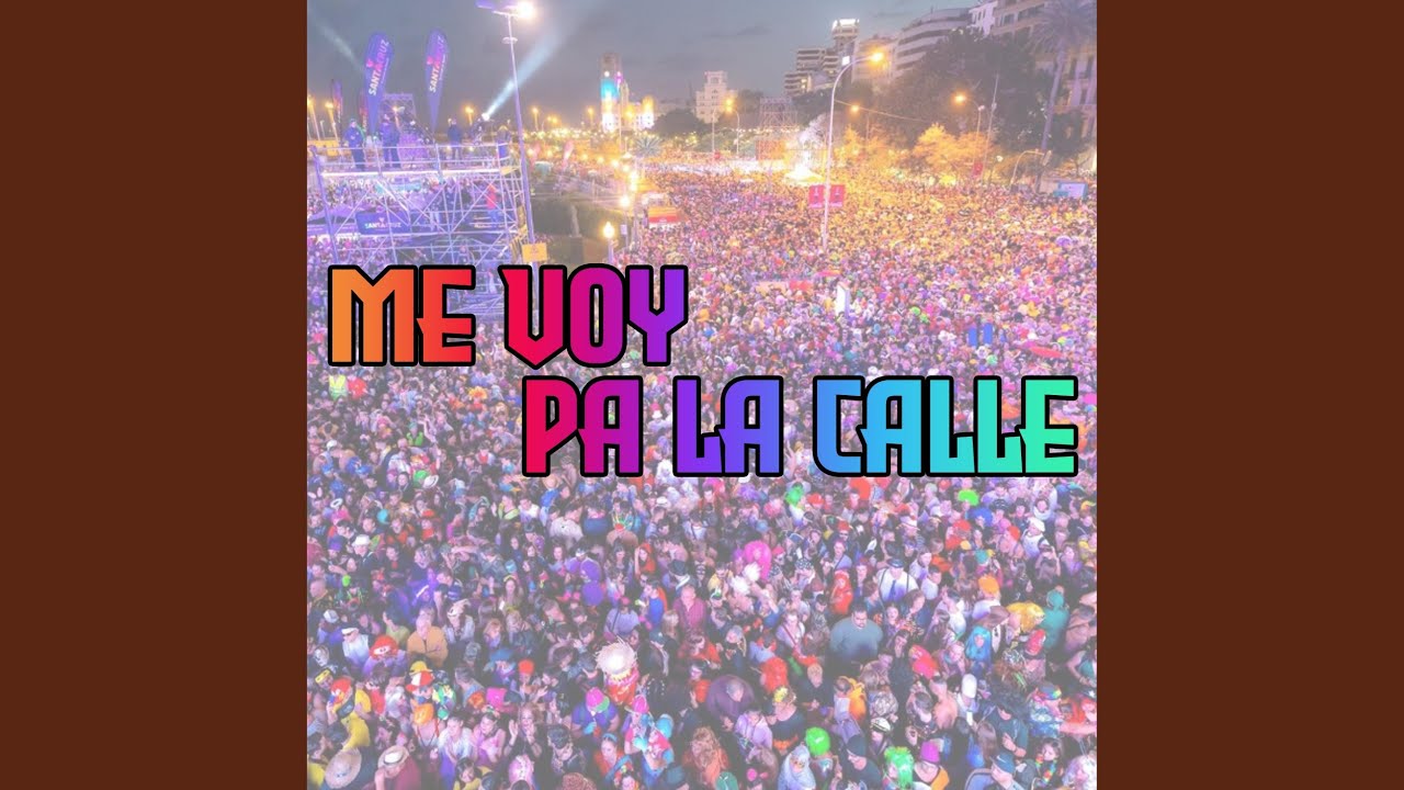 Me Voy pa la Calle