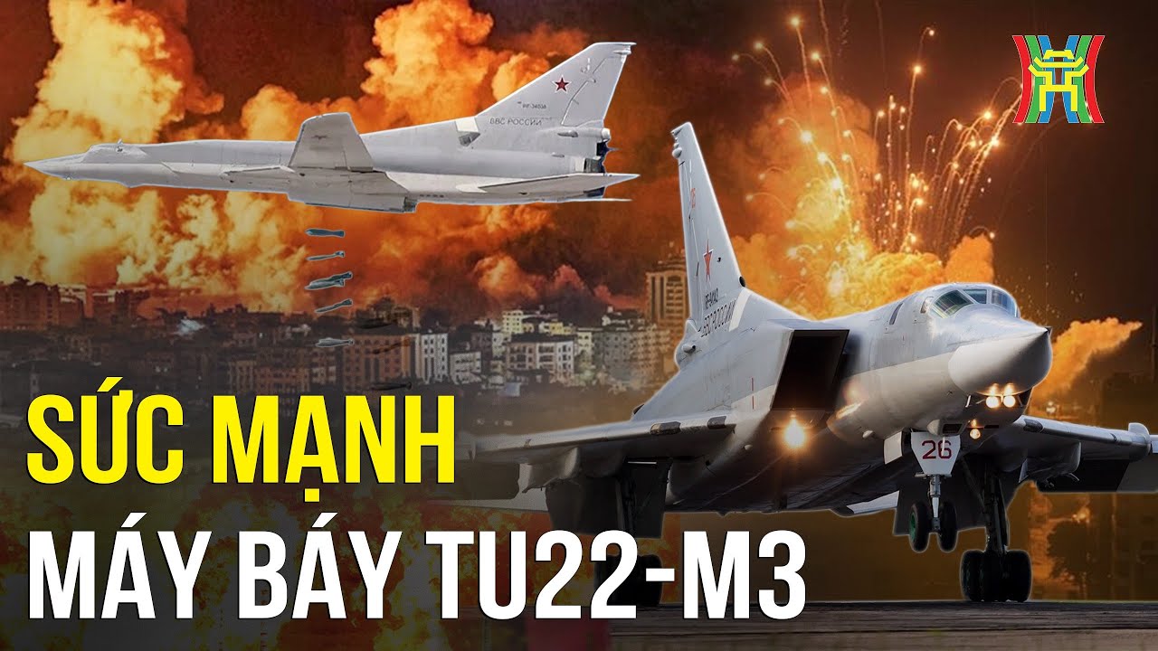 Sức mạnh đ&aacute;ng gờm của Tu-22 M3 | Tin mới nhất h&ocirc;m nay | Tin quốc tế