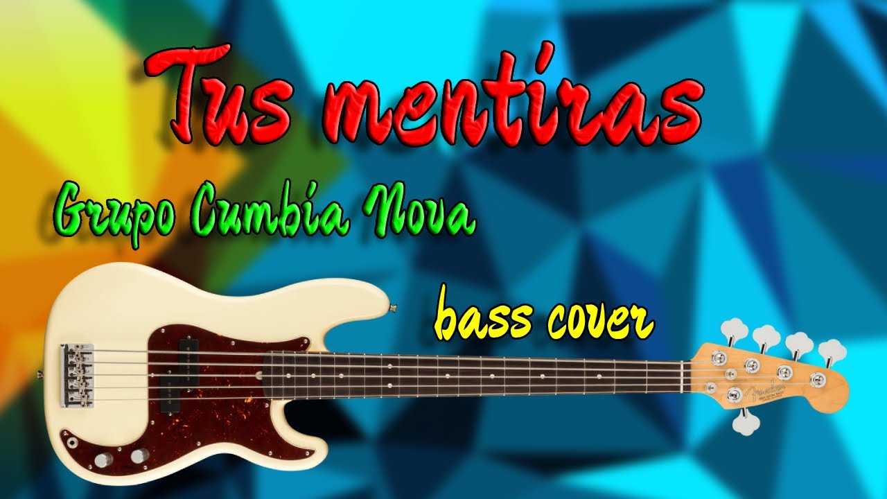 Tus mentiras - Grupo Cumbia Nova - bass cover