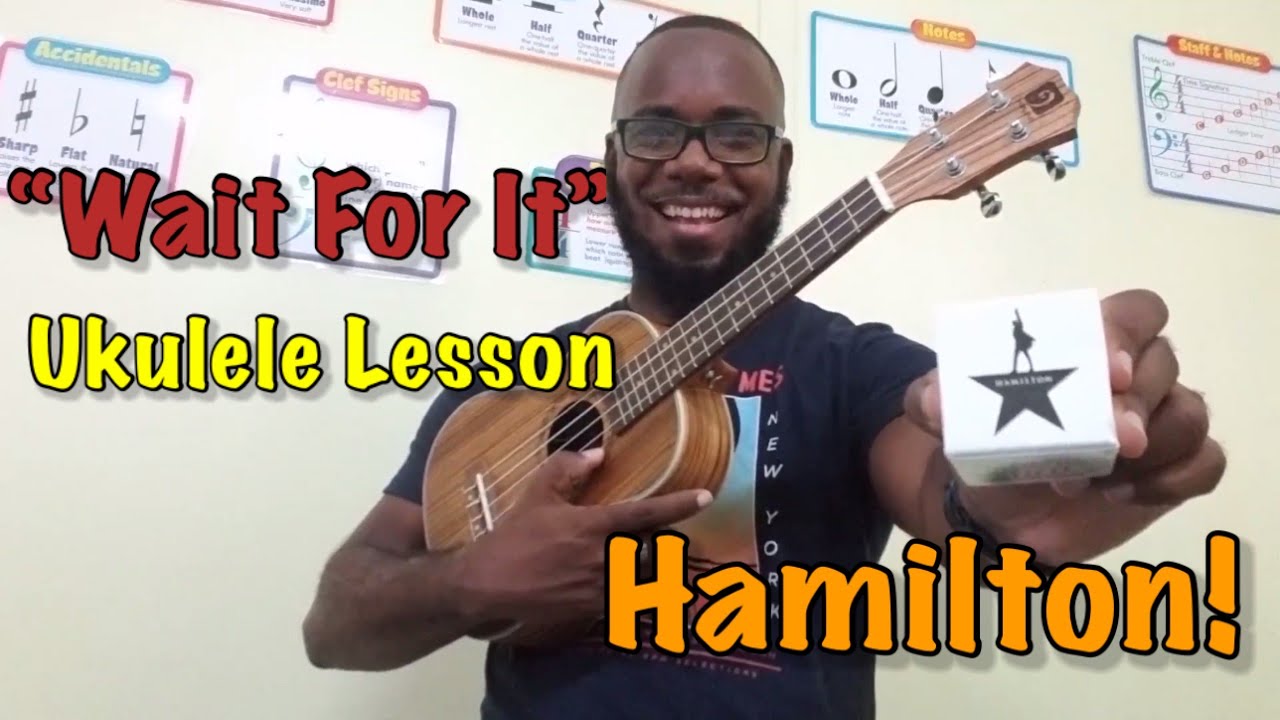 Wait For It - Hamilton ★ Ukulele Lesson