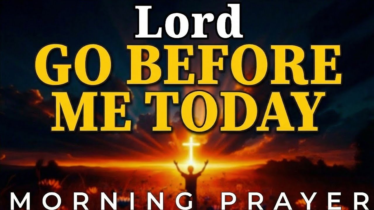 Morning Prayer Before You Begin | Psalm 121: The Lord Goes Before You, You Are Not Alone Today