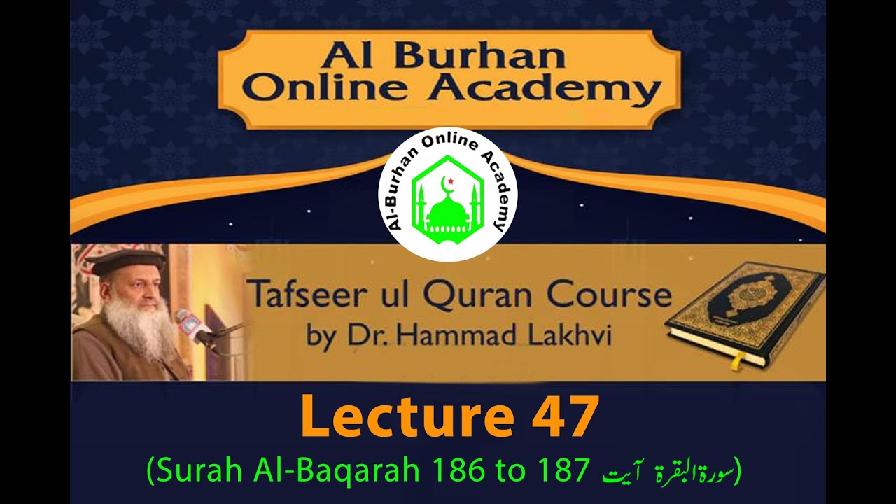 Tafseer ul Quran – Lecture 47 - Dr Hammad Lakhvi Hafizullah