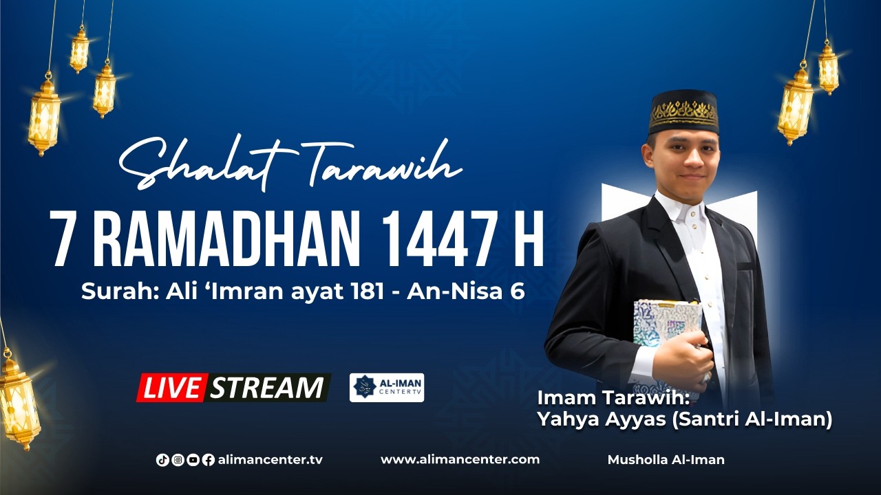 Tarawih 7Ramadhan 1447 H | Surah Ali ‘Imran ayat  181 - An-Nisa 6 | Yahya Ayyas Bakhabazy