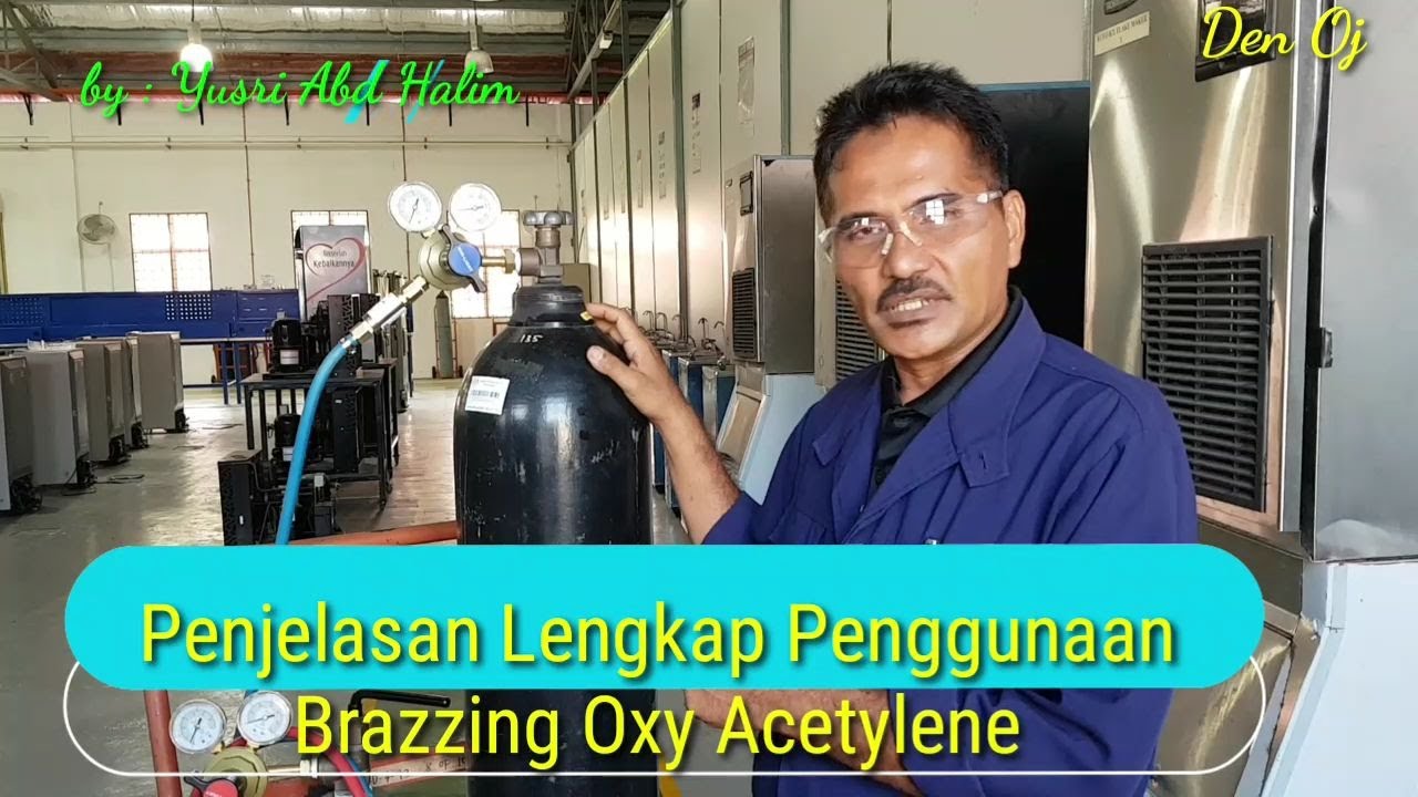 Penjelasan Lengkap Menggunakan Brazzing Oxy Acetylene