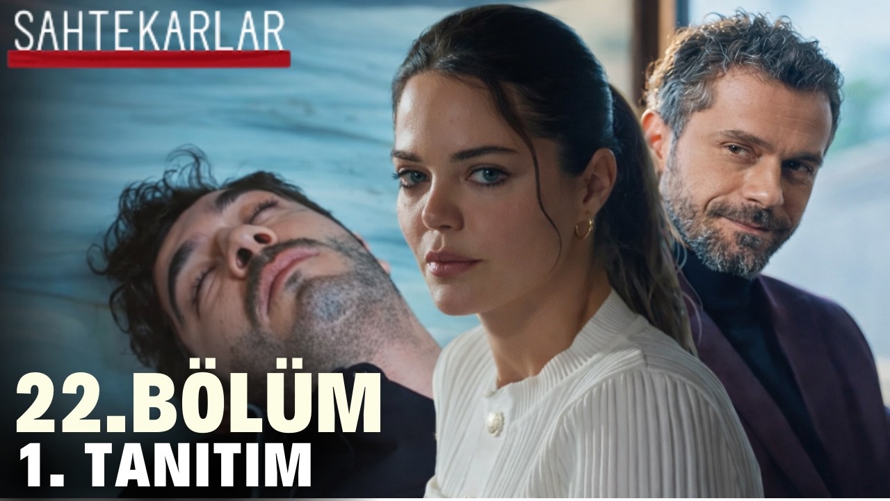 Sahtekarlar 22. B&ouml;l&uuml;m Fragmanı | Şok Detay