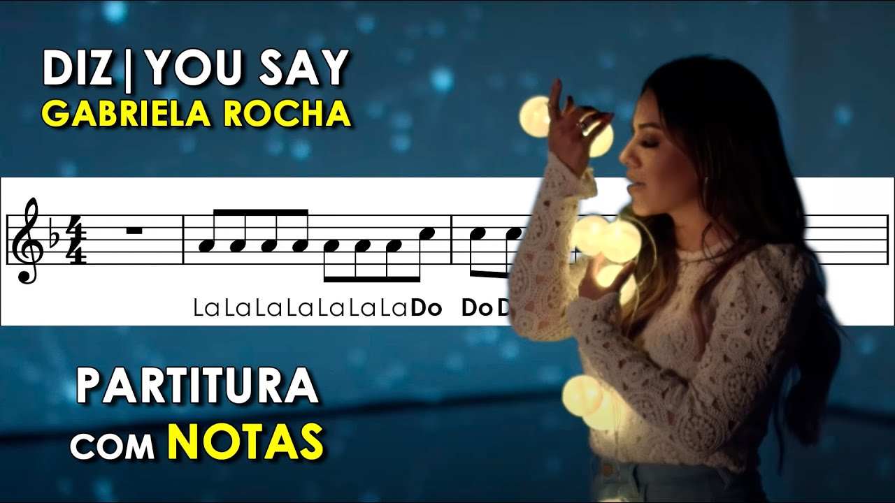 Diz - You Say | Partitura com Notas para Flauta Doce, Violino e Playback no Piano | Gabriela Rocha