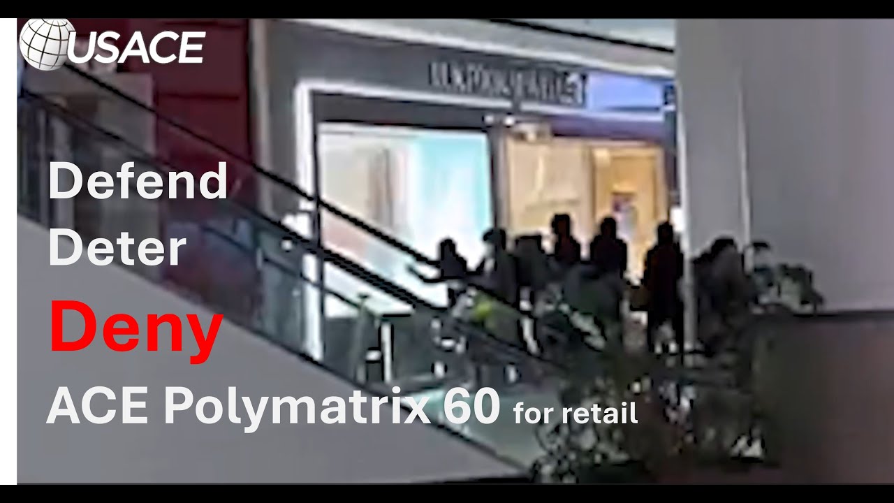 Deny, deter, defend: ACE Polymatrix 60 for retail security