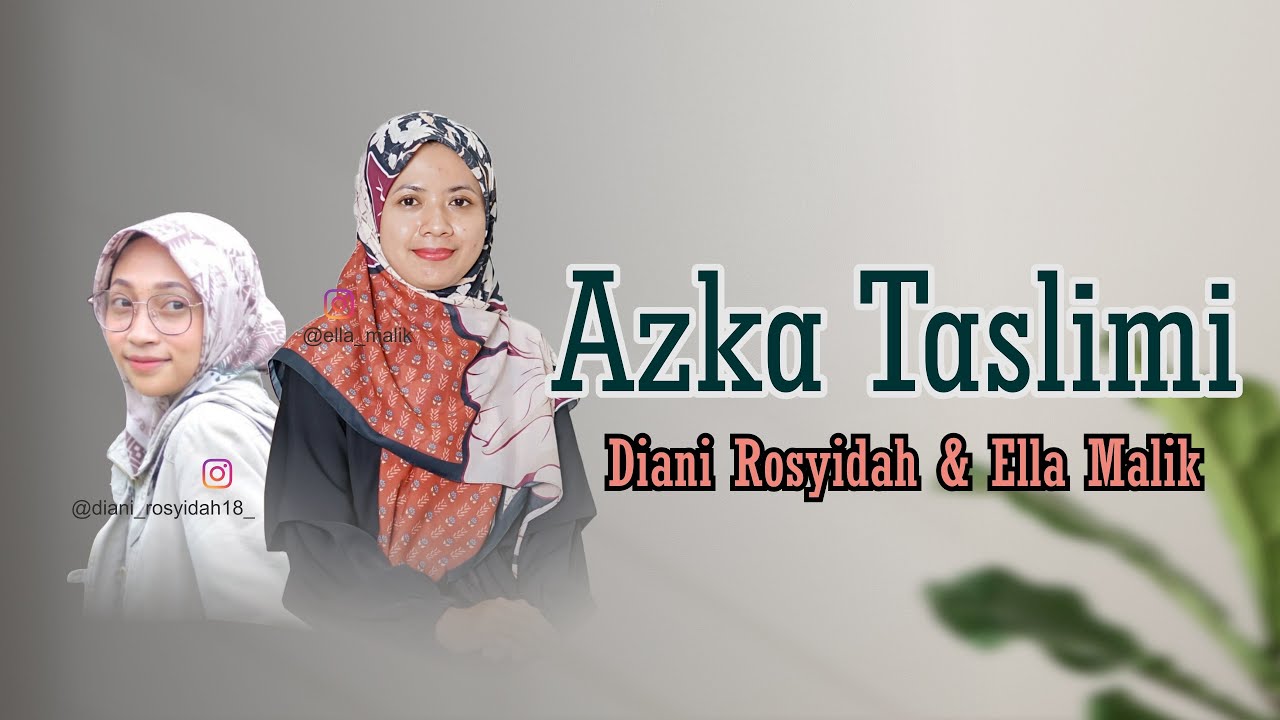 AZKA TASLIMI Cover Ella Malik & Diani Rosyidah