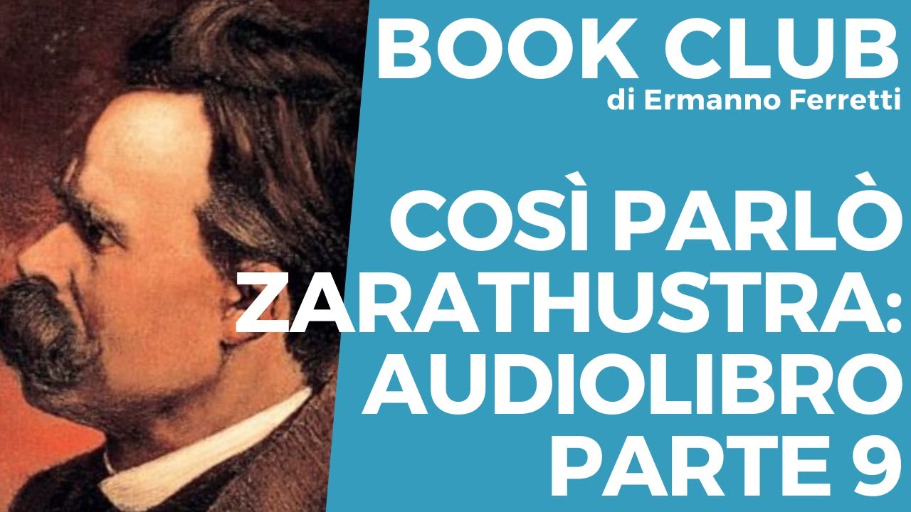 Così parlò Zarathustra: audiolibro e spiegazione parte 9 [Book Club storico-filosofico]