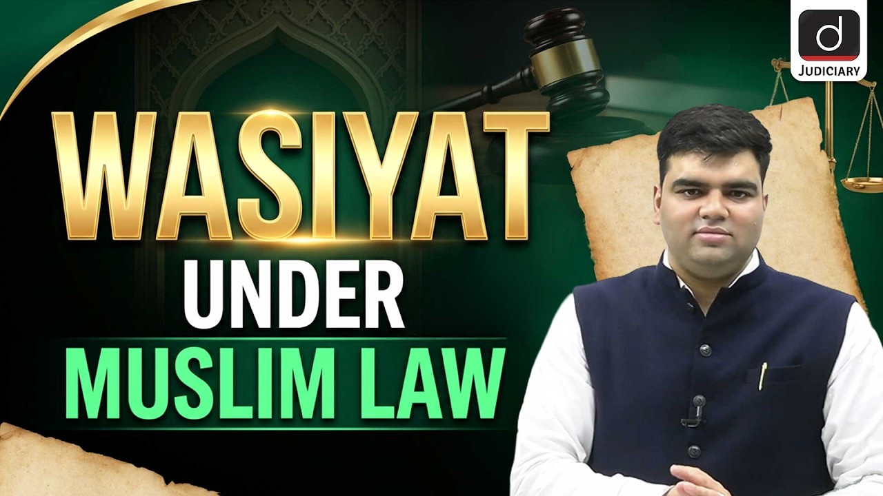 Wasiyat Under Muslim Law | Will in Muslim Law | Drishti Judiciary