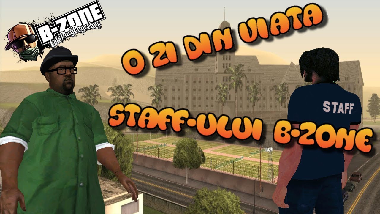 [Parodie SA:MP] O zi din viata Staff-ului B-zone