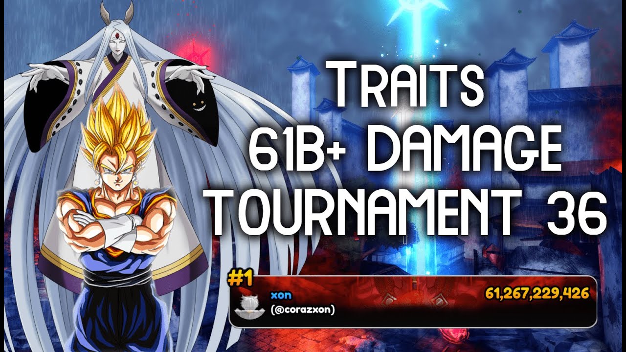 [Traits] 61B+ Damage Strat Tournament 36 | Anime Vanguards