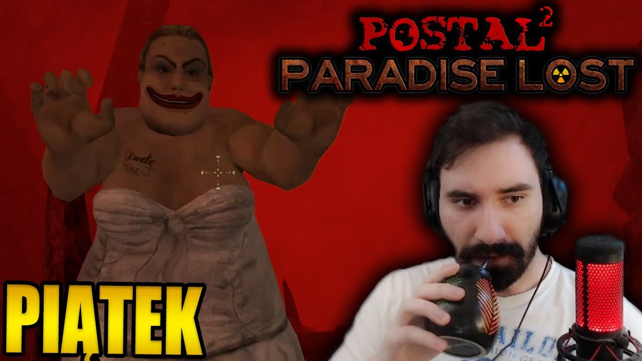 WIELKI FINAŁ POSTALA DLC 😱 | POSTAL 2: PARADISE LOST *PIĄTEK*