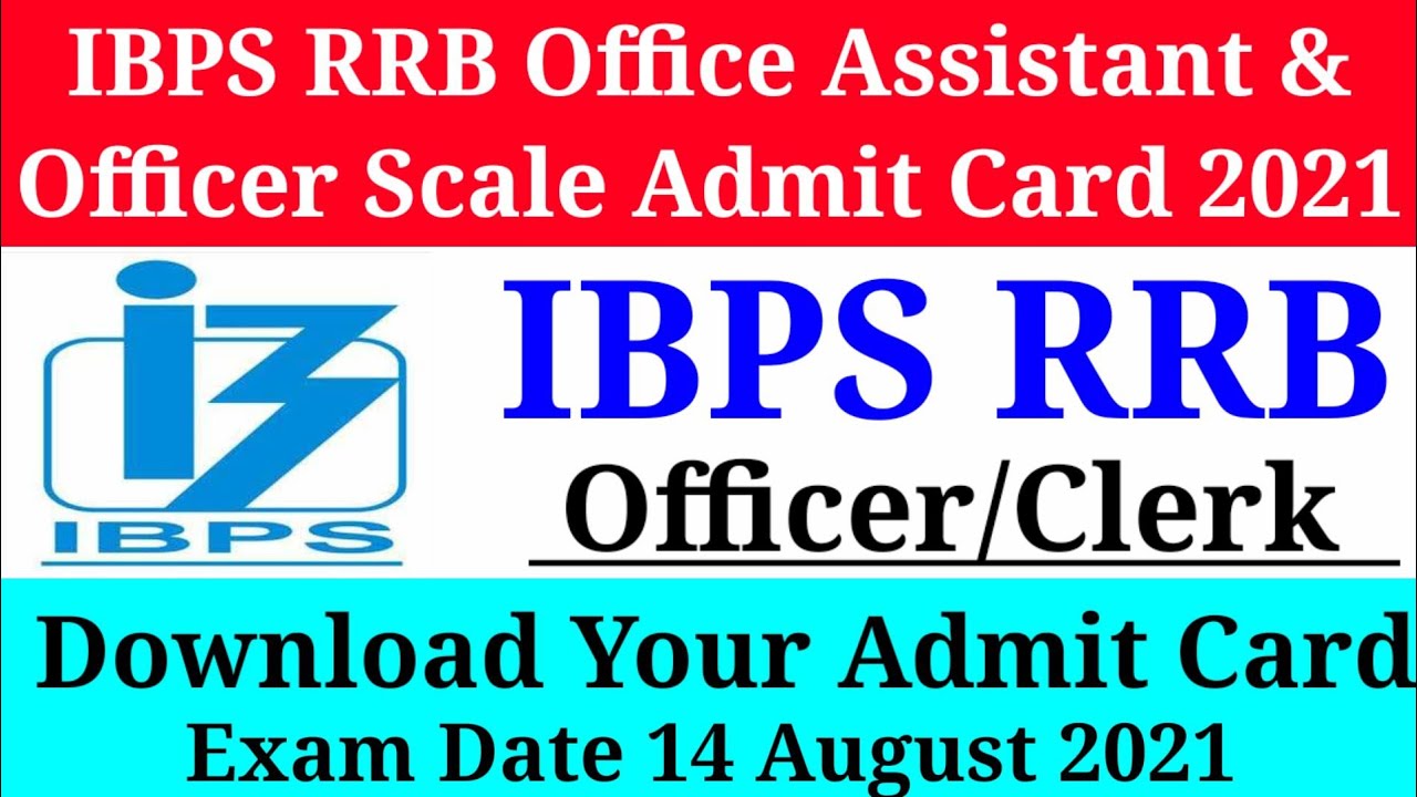 IBPS RRB Office Assistant Admit Card 2021,How to download IBPS Admit Card 2021, IBPS Admit Card 2021