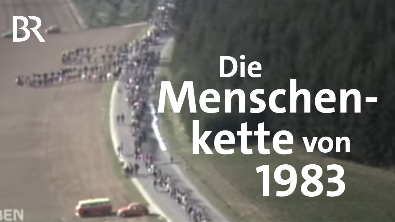 Für den Frieden: Die Menschenkette von 1983 und wie sie entstanden ist | Schwaben + Altbayern | BR