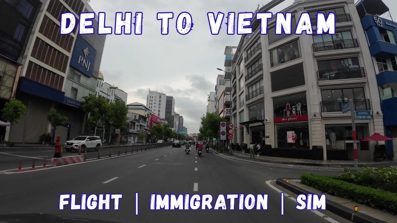 Delhi to Ho Chi Minh City | Vietnam Airlines B787 Dreamliner Experience | Sim Details, IGI Airport