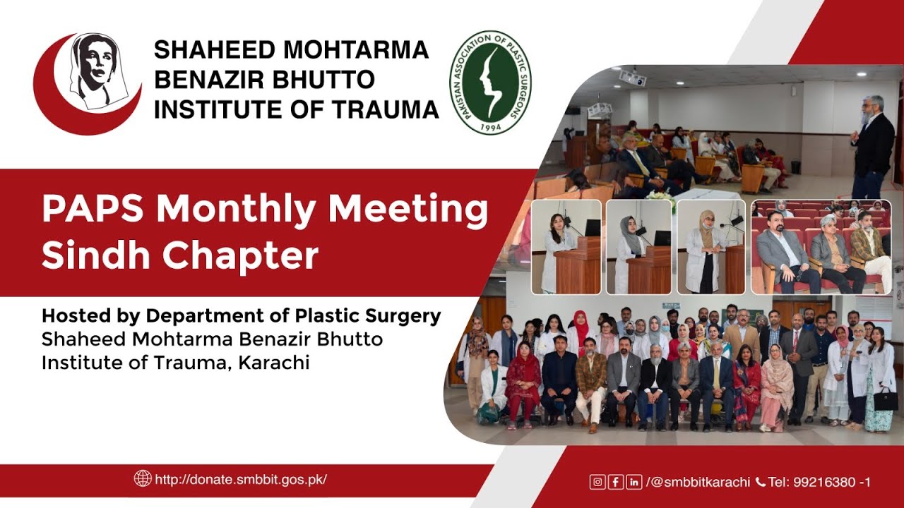 Department of Plastic Surgery SMBB Institute of Trauma hosted the PAPS Monthly Meeting Sindh Chapter