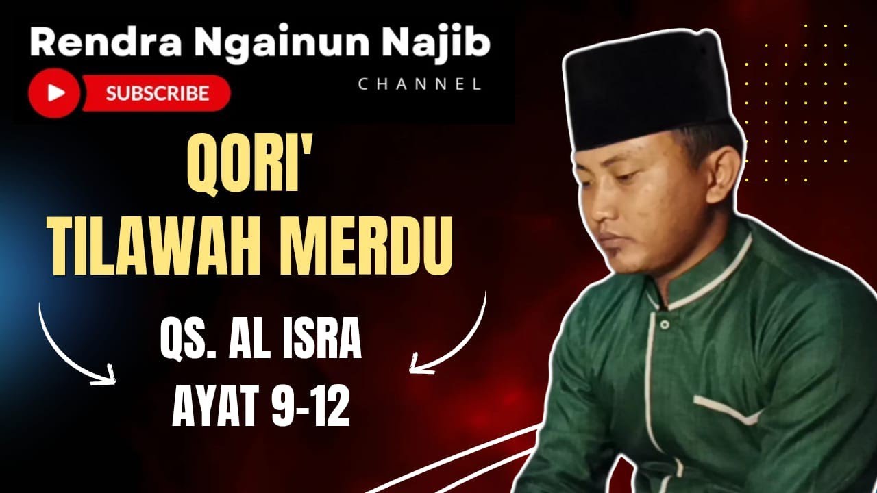 Tilawah Merdu Qs. Al-Isra' ayat 9-12|RENDRA #rendrangainunnajib #tilawatequran
