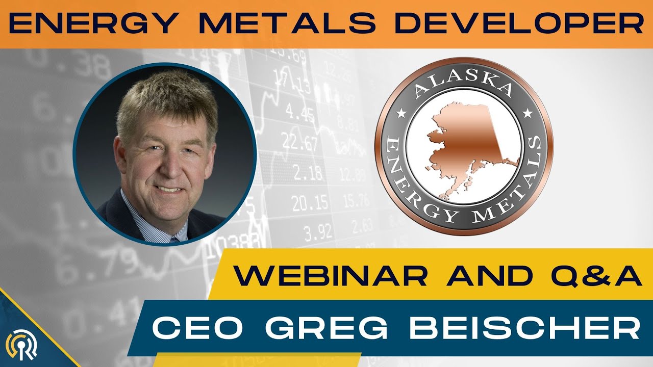 Alaska Energy Metals (AEMC) CEO Greg Beischer - Huge Battery Metals Growth Opportunity