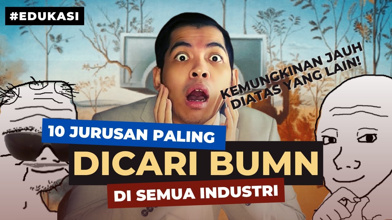 10 Jurusan Paling Dicari di BUMN! Kuliah ini Kalau Mau Kerja di BUMN!