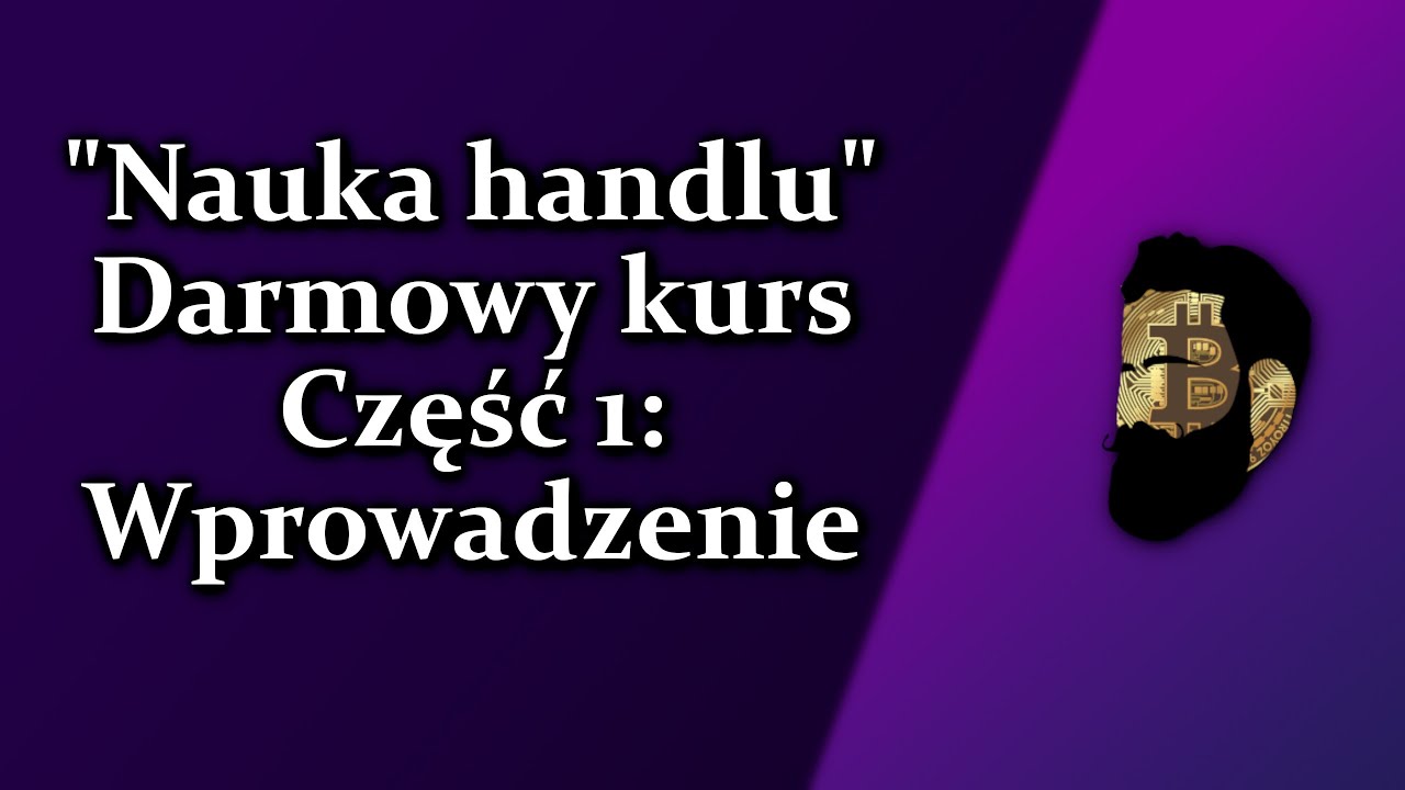 Nauka handlu - Część 1: Wprowadzenie