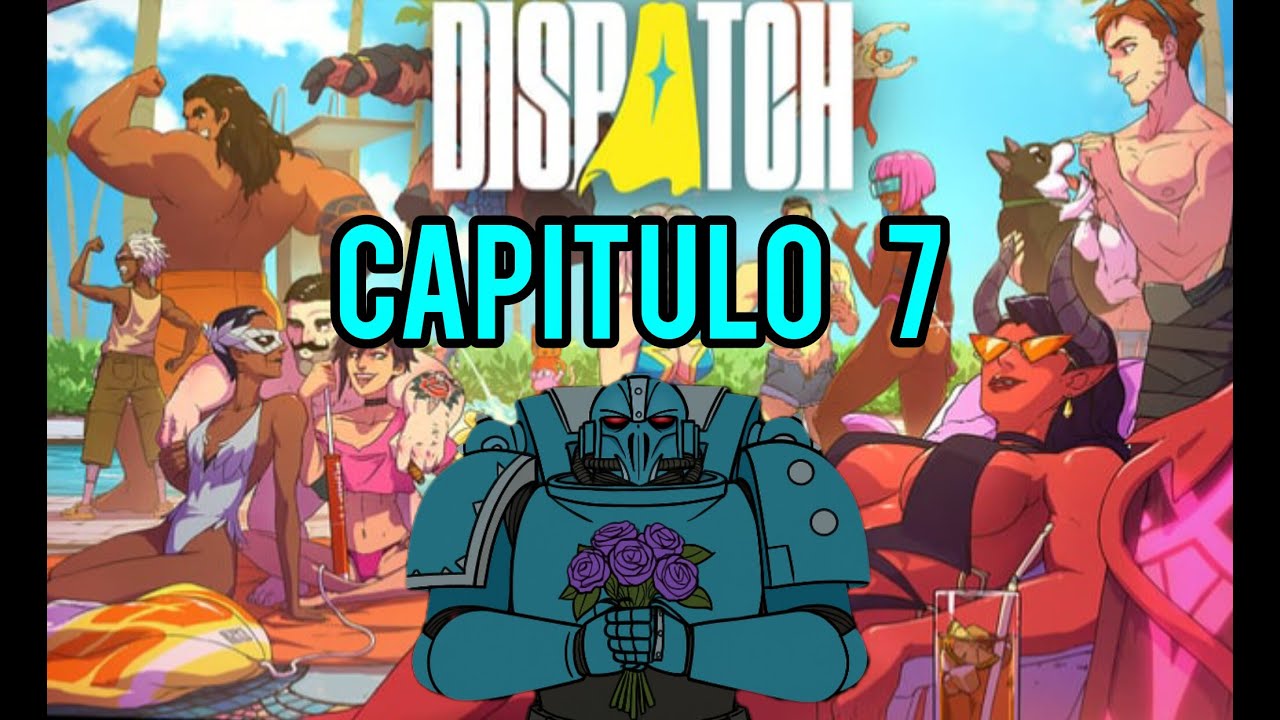 dispatch capitulo 7